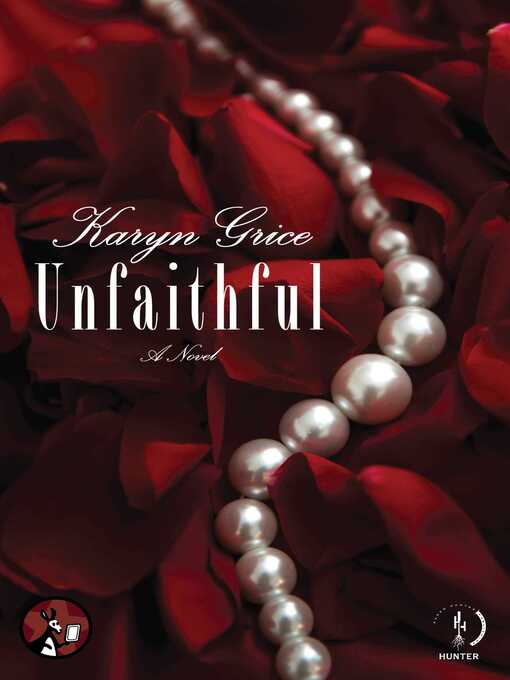 Title details for Unfaithful by Karyn Grice - Wait list